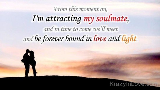 From This Moment On,I'm Attracting My Soulmate