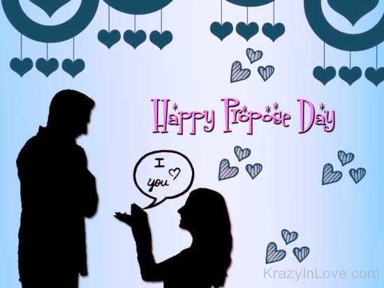 Happy Propose Day I Love You