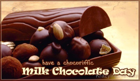 Have A Chocoriffic Milk Chocolate Day