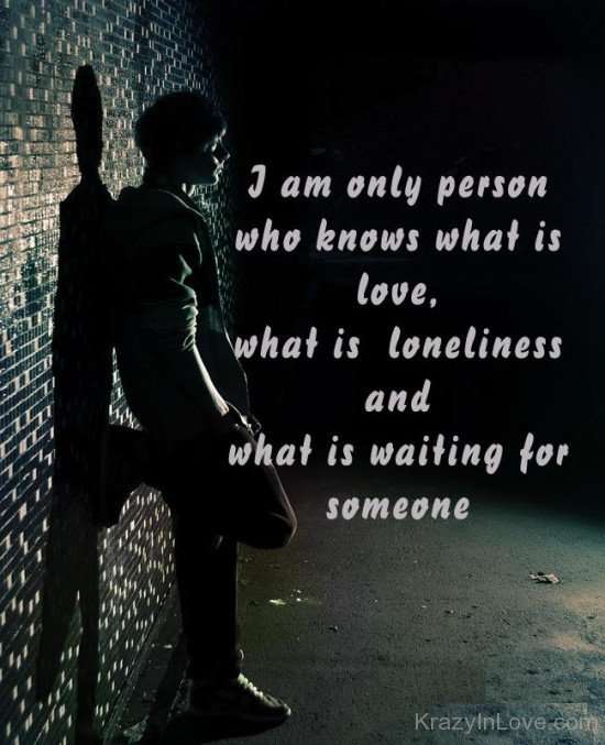 I Am Only Person Who Knows What Is Love