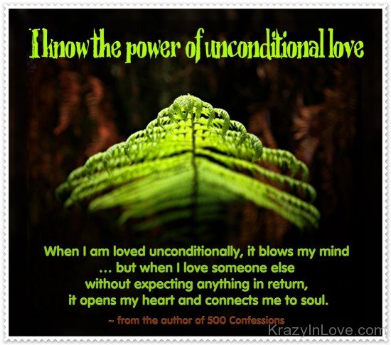 I Know The Power Of Unconditional Love