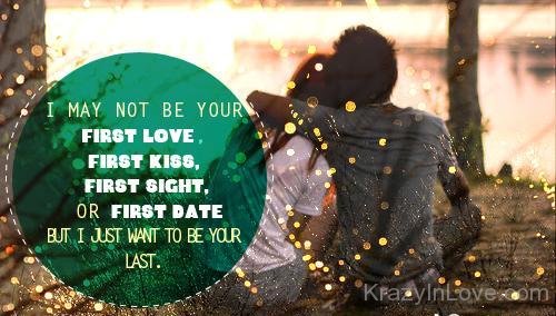 I May Not Be Your First Love First Kiss