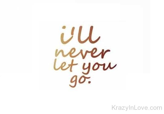 I'll Never Let You Go Picture