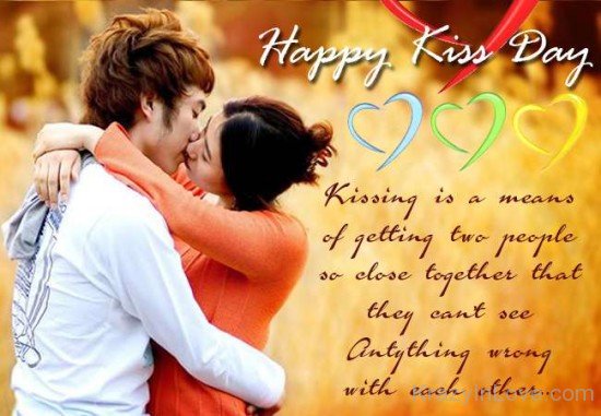 Kissing Is A Means Of Getting Two People So Close Together