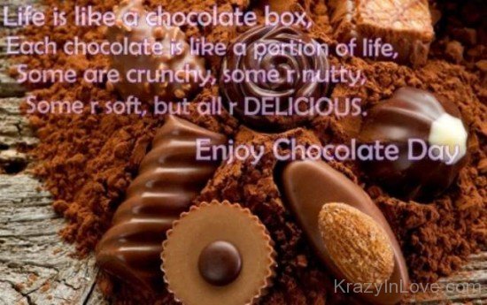 Life Is Like A Chocolate Box