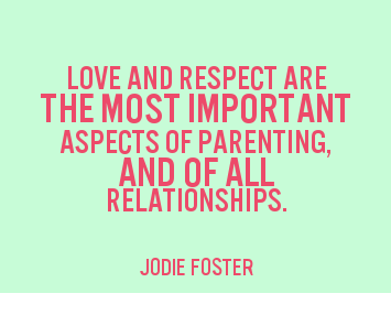Love And Respect Are The Most Important Aspects Of Parenting