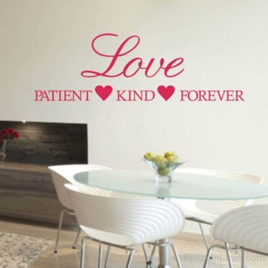 Love Patient Kind Forever