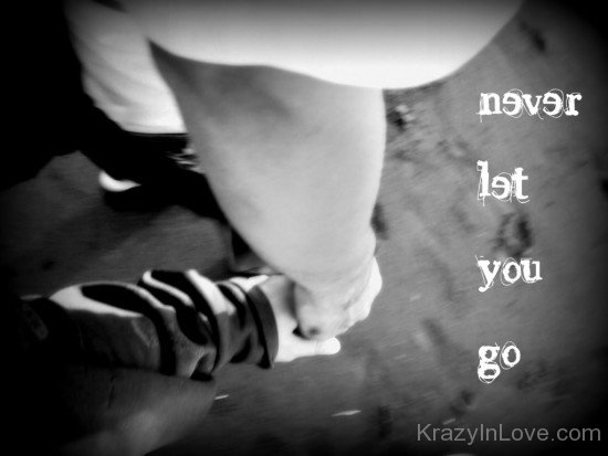 Never Let You Go Photo