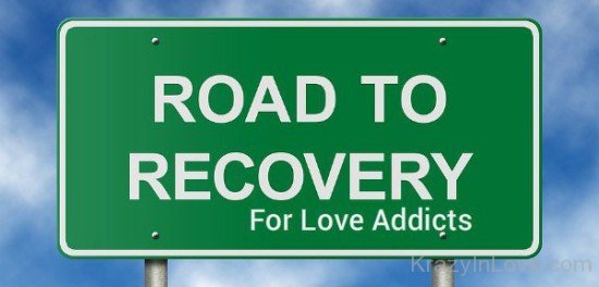 Road To Recovery For Love Addicts