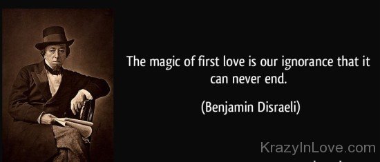 The Magic Of First Love Is Our Ignorance