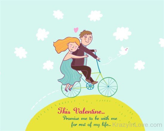 This Valentine Promise Me To Be With Me