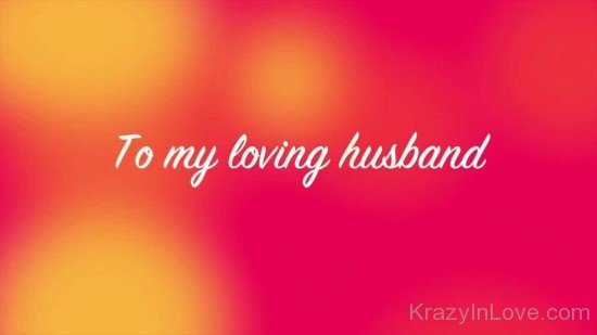 To My Loving Husband