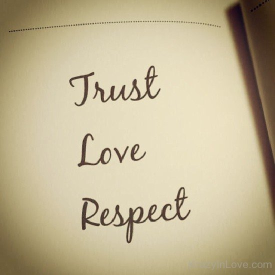 Trust,Love,Respect