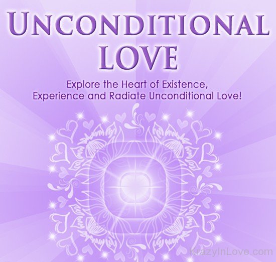 Unconditional Love Explore The Heart Of Existence