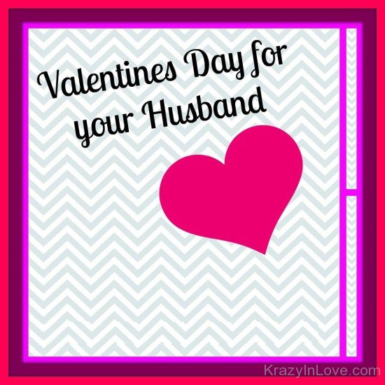 Valentine's Day For Your Husband