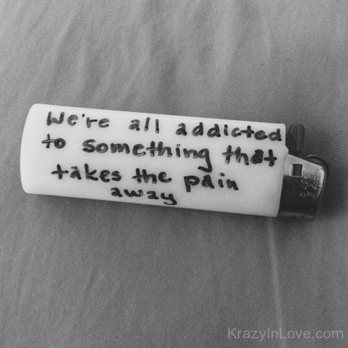 We're All Addicted