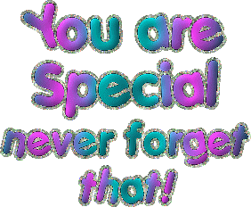 You Are Special Never Forget That