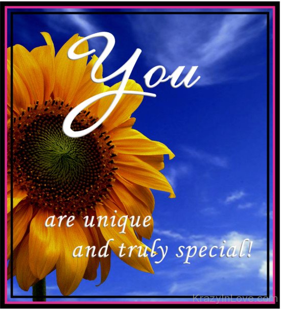 You Are Unique And Truly Special