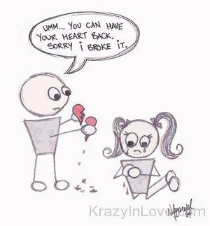 You Can Have Your Heart Back Sorry I Broke It