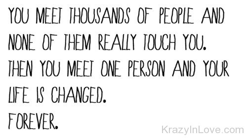 You Meet Thousands Of People