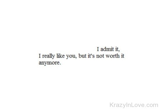 I Admit It,I Really Like You