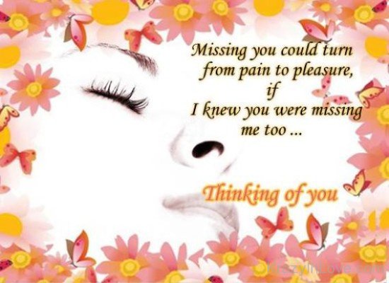 I Knew You Were Missing Me Too Thinking Of You