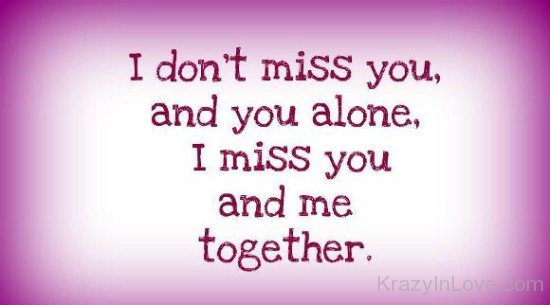 I Miss You And Me Together