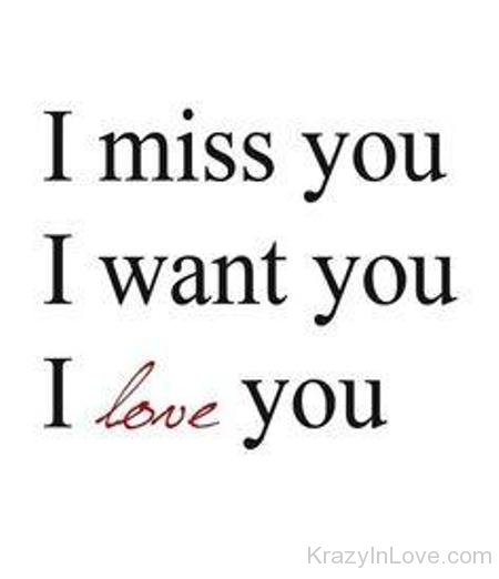 I Miss You,Want You And Love You