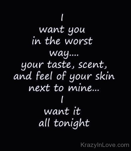 I Want You In The Worst Way