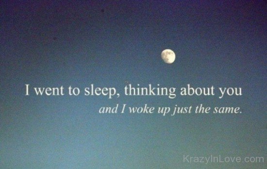 I Went To Sleep,Thinking About You