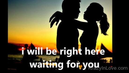 I Will Be Right Here Waiting For You Couple Image