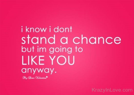 I'm Going To Like You Anyway