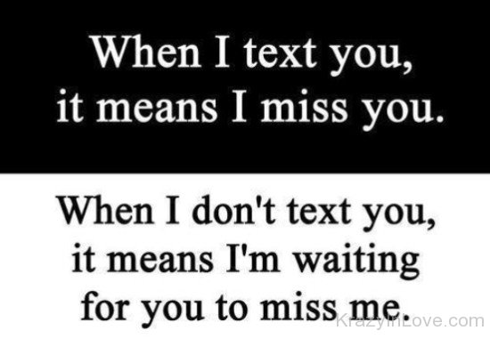 I'm Waiting For You To Miss Me