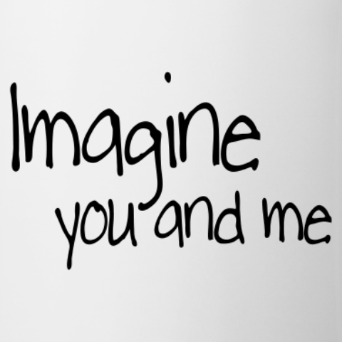 Imagine You And Me