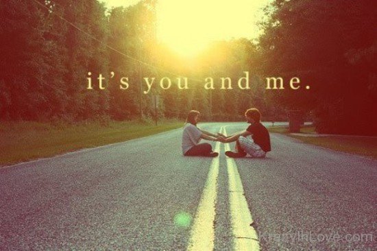 It's You And Me