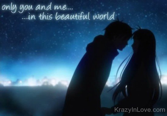 Only You And Me In This Beautiful World
