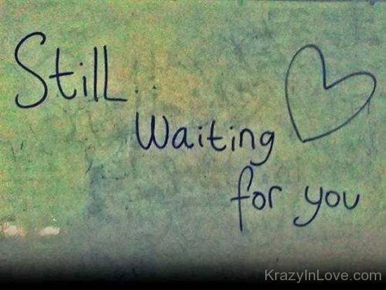 Still Waiting For You