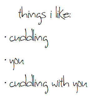 Things I Like Cuddling You Cuddling With You