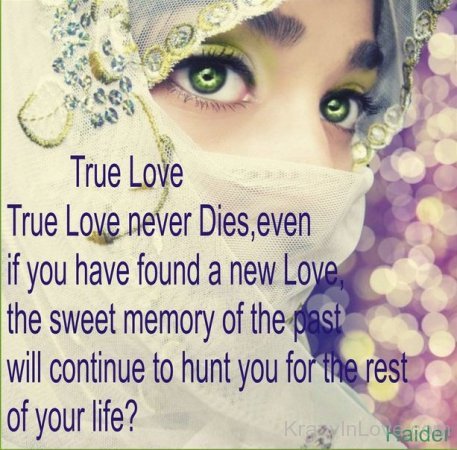 True Love Never Dies,Even If You Have Found A New Love