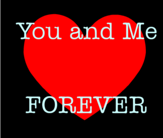 You And Me Forever In Heart