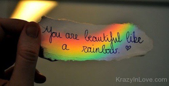 You Are Beautiful Like A Rainbow