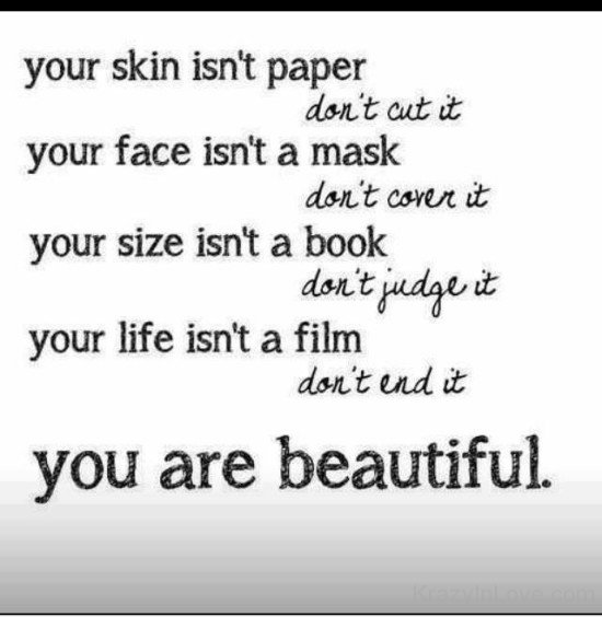 Your Life Isn't A Film Don't End It You Are Beautiful