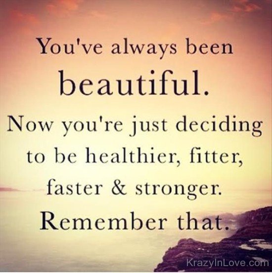 You've Always Been Beautiful