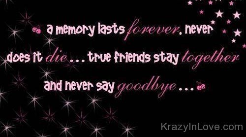 A Memory Lasts Forever