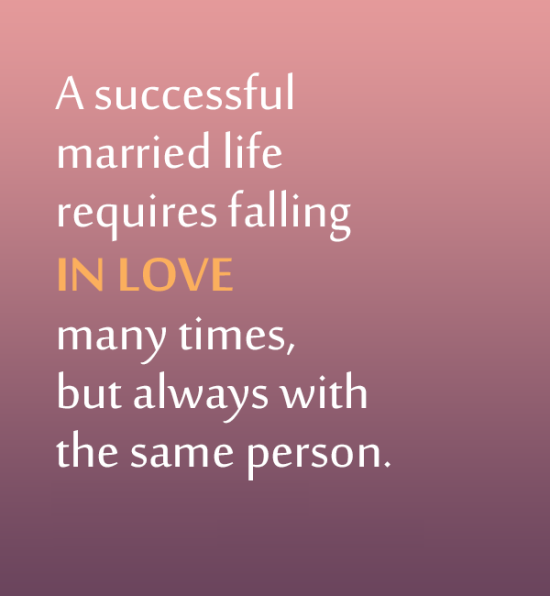 A Successful Married Life Requires Falling In Love