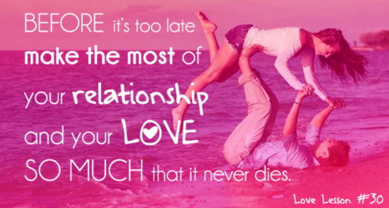 Before It's Too Late Make The Most Of Your Relationship-tki01