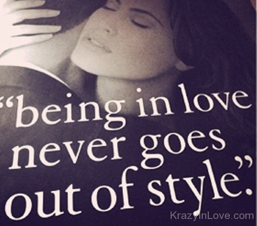 Being In Love Never Goes Out Of Style