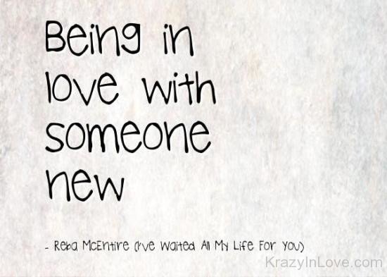 Being In Love With Someone New
