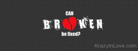 Can Heart Broken Be Fixed-kil1204