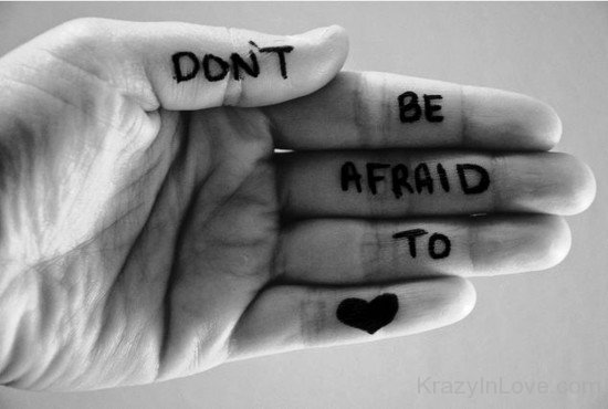 Don't Be Afraid To Love-ag3